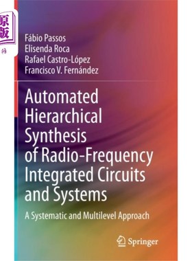 海外直订Automated Hierarchical Synthesis of Radio-Freque... 射频集成电路和系统的自动分层综合