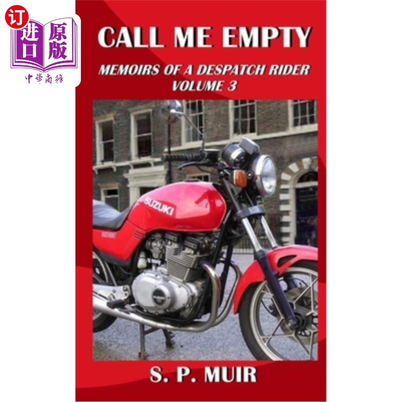 海外直订Call Me Empty: Memoirs of a Despatch Rider volume 3叫我空虚:信使回忆录第三卷