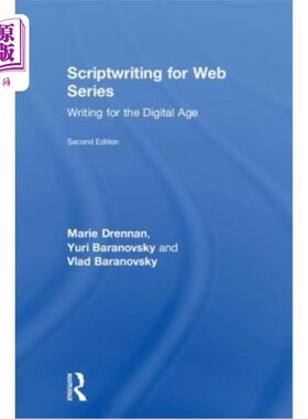 海外直订Scriptwriting for Web Series: Writing for the Digital Age 连续剧编剧:数字时代的写作