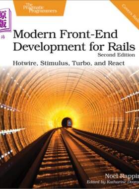 海外直订Modern Front-End Development for Rails: Hotwire, Stimulus, Turbo, and React Rails的现代前端开发:Ho