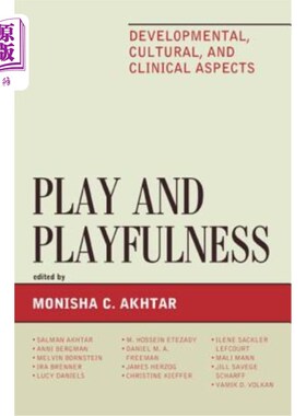 海外直订医药图书Play and Playfulness: Developmental, Cultural, and Clinical Aspects 游戏和玩性:发展、文化和临床方面