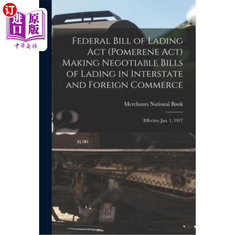 海外直订Federal Bill of Lading Act (Pomerene Act) Making Negotiable Bills of Lading in I 《联邦提单法》(波美雷尼法)