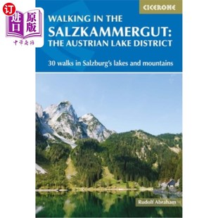 海外直订Walking in the Salzkammergut: 30 Day Walks in Salzburg's Lakes and Mountains 漫步萨尔茨卡默古特:30天漫步萨