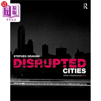 海外直订Disrupted Cities: When Infrastructure Fails 被破坏的城市:当基础设施失灵时