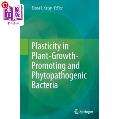 海外直订Plasticity in Plant-Growth-Promoting and Phytopathogenic Bacteria 促进植物生长和植物致病细菌的可塑性