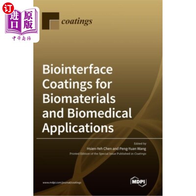 海外直订Biointerface Coatings for Biomaterials and Biomedical Applications 生物材料和生物医学应用的生物界面涂层