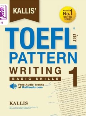 海外直订Kallis' TOEFL Ibt Pattern Writing 1: Basic Skills (College Test Prep 2016 + Stud kallis’toe