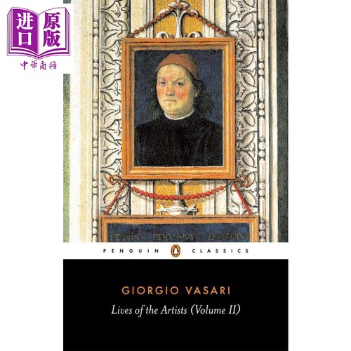 Lives of the Artists Volume II 进口艺术 意大利艺苑名人传 第二卷 乔尔乔·瓦萨里 入门艺术史艺术家著作 文艺复兴【中商?
