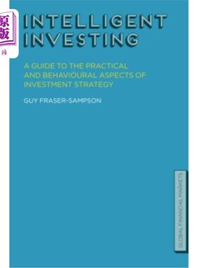 海外直订Intelligent Investing: A Guide to the Practical and Behavioural Aspects of Inves 《智慧投资:投资策略的实践