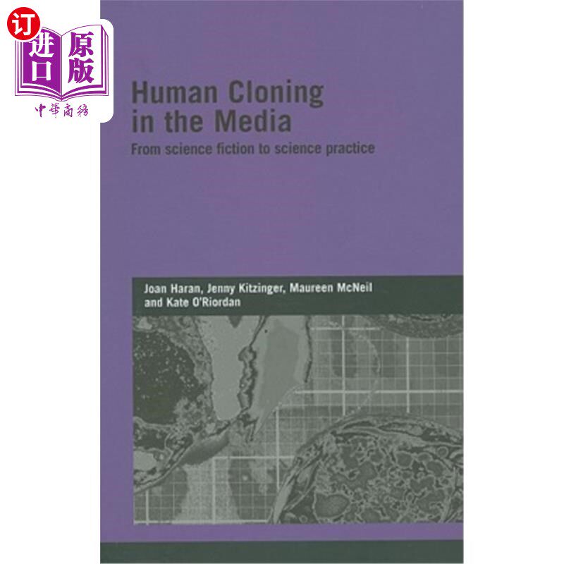 海外直订Human Cloning in the Media: From Science Fiction to Science Practice 媒体中的人类克隆:从科幻小说到科学实践