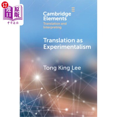 海外直订Translation as Experimentalism: Exploring Play in Poetics 作为实验主义的翻译:探索诗学中的游戏