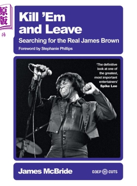 杀死他们 然后离开 寻找真实的詹姆斯布朗 英文原版 Kill Em and Leave James Brown James McBride【中商原版】