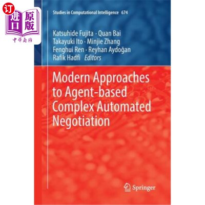 海外直订Modern Approaches to Agent-Based Complex Automated Negotiation 基于Agent的复杂自动协商的现代方法