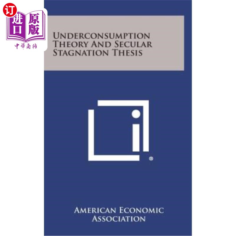 海外直订Underconsumption Theory and Secular Stagnation Thesis 消费不足论与长期停滞论