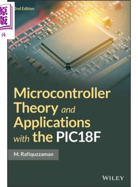 现货 微控制器原理与 Pic18F 应用 Microcontroller Theory And Applications With The Pic18F 英文原版 M Rafiquzzaman中商原版