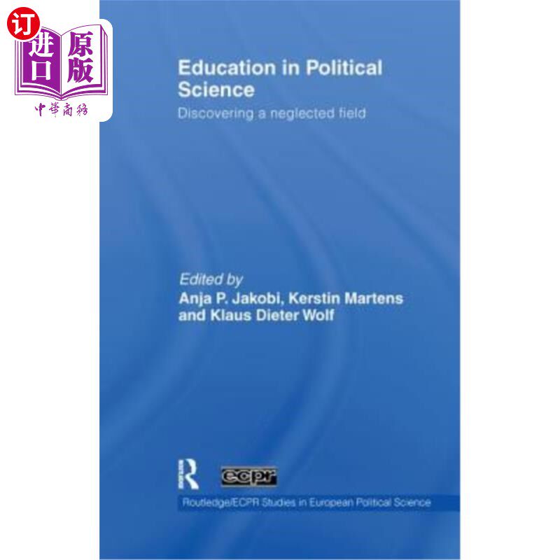 海外直订Education in Political Science: Discovering a Neglected Field 政治学教育:发现一个被忽视的领域