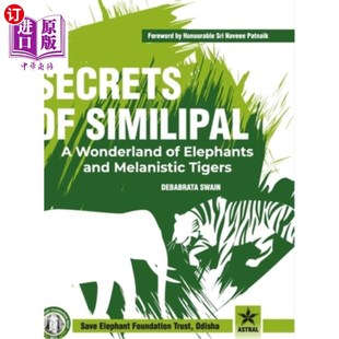 Melanistic Elephants 海外直订Secrets Tigers 大象和忧郁老虎 秘密 Similipal 仙境 Wonderland 相似 and