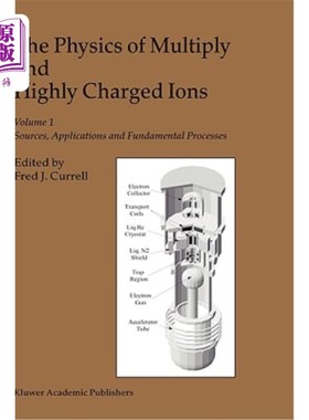 海外直订医药图书The Physics of Multiply and Highly Charged Ions: Volume 1: Sources, Applications 多重和高电荷离子的