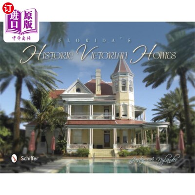 海外直订Florida's Historic Victorian Homes 佛罗里达历史悠久的维多利亚式住宅