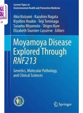 海外直订医药图书Moyamoya Disease Explored Through RNF213 通过RNF213研究烟雾病