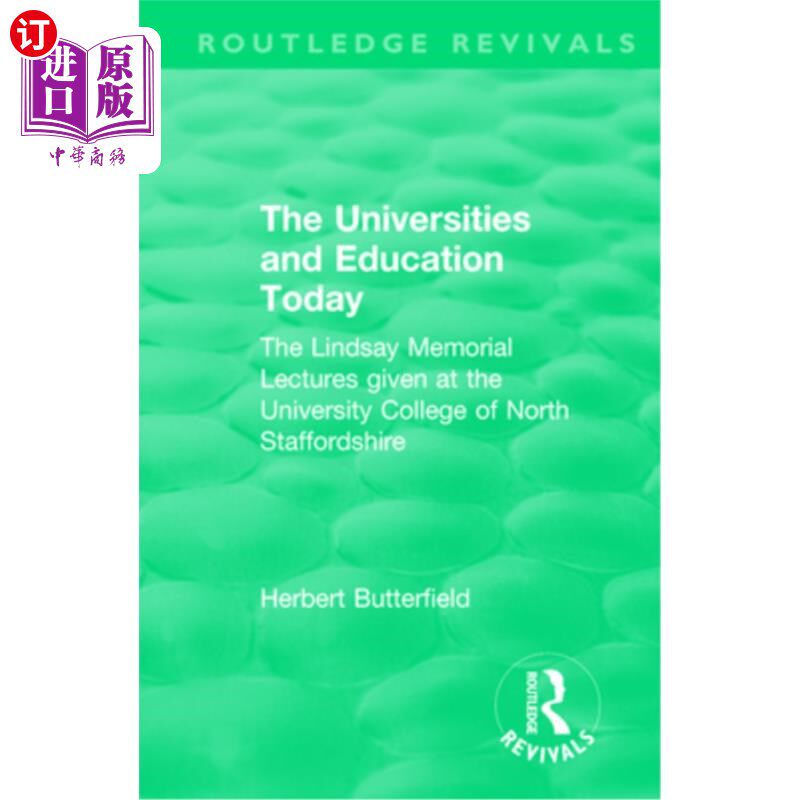 海外直订Routledge Revivals: The Universities and Education Today (1962): The Lindsay Mem 劳特利奇复兴:今天的大学和