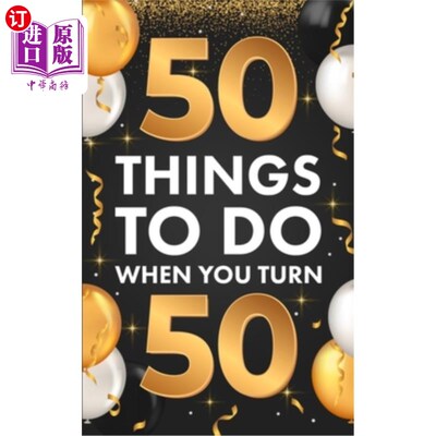 海外直订﻿50 Things To Do When You Turn 50 当你50岁时要做的50件事