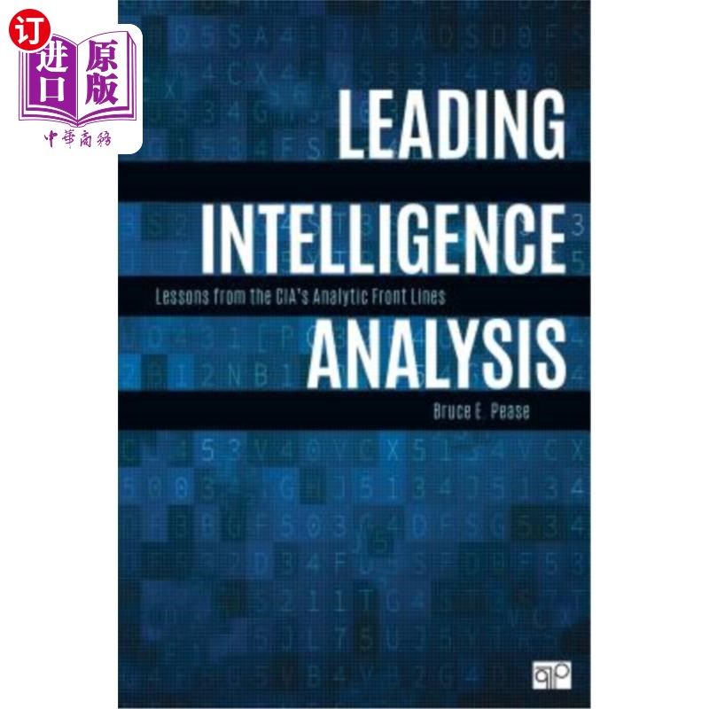 海外直订Leading Intelligence Analysis: Lessons from the Cia's Analytic Front Lines 领先的情报分析:来自中央情报局分