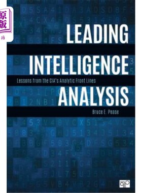 海外直订Leading Intelligence Analysis: Lessons from the Cia's Analytic Front Lines 领先的情报分析:来自中央情报局分