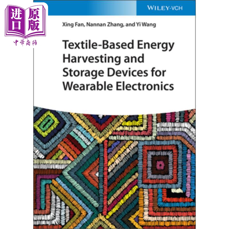 预售用于可穿戴电子设备的基于纺织品的能量收集与存储设备 Textile-Based Energy Harvesting&Storage Devices Xing Fan英文原?-封面