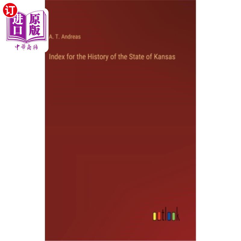 海外直订Index for the History of the State of Kansas 堪萨斯州历史索引