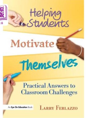 海外直订Helping Students Motivate Themselves: Practical Answers to Classroom Challenges 帮助学生自我激励：课堂挑战