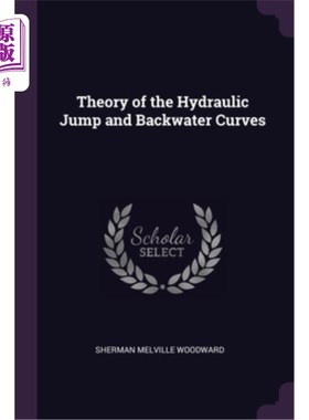 海外直订Theory of the Hydraulic Jump and Backwater Curves 水跃和回水曲线理论