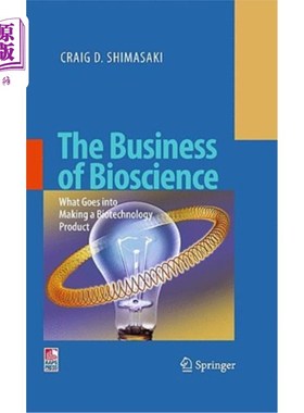 海外直订医药图书The Business of Bioscience: What Goes Into Making a Biotechnology Product 生物科学事业：生物技术产