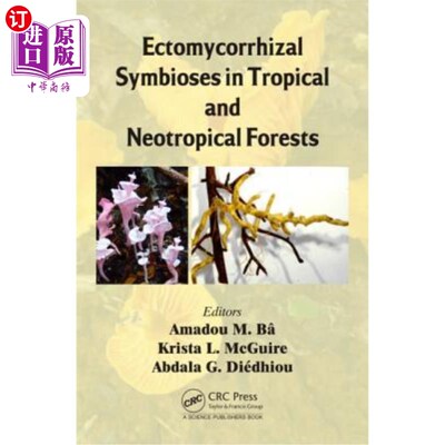海外直订Ectomycorrhizal Symbioses in Tropical and Neotropical Forests 热带和新热带森林中的外生菌根共生