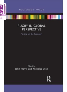 海外直订Rugby in Global Perspective: Playing on the Periphery 全球视野中的橄榄球:在外围打球