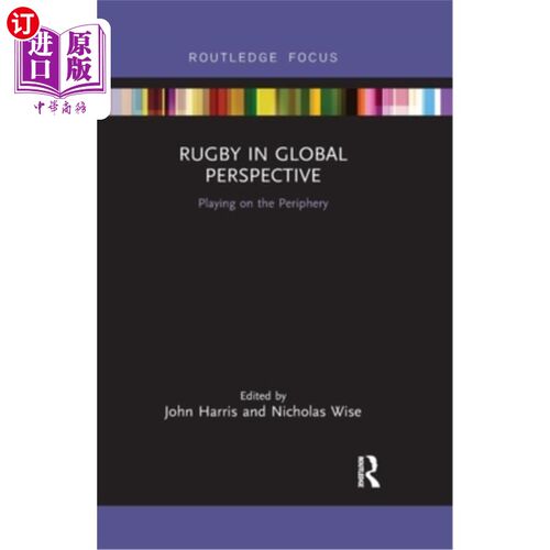 海外直订Rugby in Global Perspective: Playing on the Periphery 全球视野中的橄榄球:在外围打球