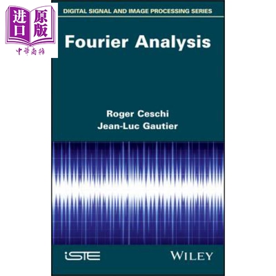 现货 傅立叶分析 Fourier Analysis Roger Ceschi 英文原版【中商原版】wiley