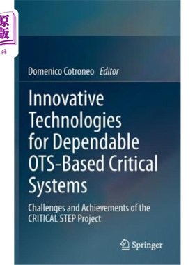 海外直订Innovative Technologies for Dependable Ots-Based Critical Systems: Challenges an 可靠的基于ots的关键系统的