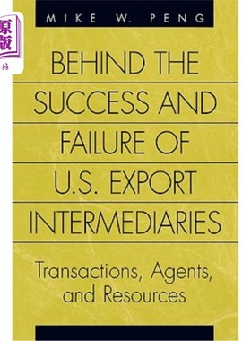 海外直订Behind the Success and Failure of U.S. Export Intermediaries: Transactions, Agen 美国出口中介成功与失败的背
