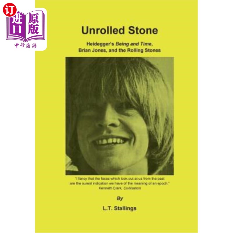 海外直订Unrolled Stone: Heidegger's Being and Time, Brian Jones, and the Rolling Stones 《展开的石头》：海德格尔的
