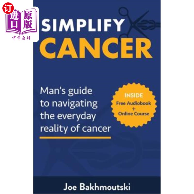 海外直订医药图书Simplify Cancer: Man's Guide to Navigating the Everyday Reality of Cancer 简化癌症：人类导航癌症日
