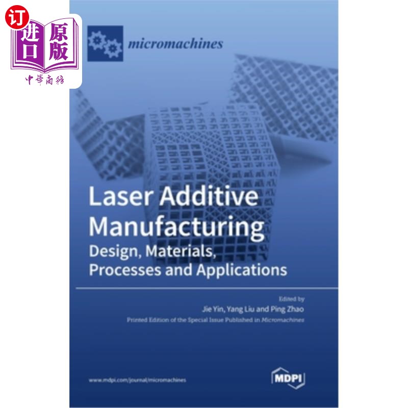 海外直订Laser Additive Manufacturing: Design, Materials, Processes and Applications 激光增材制造:设计，材料，工艺和