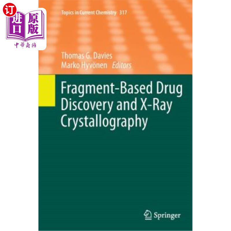 海外直订Fragment-Based Drug Discovery and X-Ray Crystallography 基于碎片的药物发现和x射线晶体学