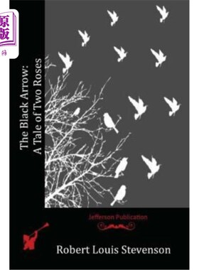海外直订The Black Arrow: A Tale of Two Roses 《黑箭：两朵玫瑰的故事》