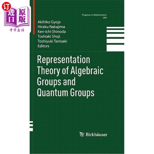 海外直订Representation Theory of Algebraic Groups and Quantum Groups 代数群与量子群的表示理论