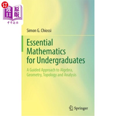 海外直订Essential Mathematics for Undergraduates: A Guided Approach to Algebra, Geometry 《大学生数学基础:代数、几