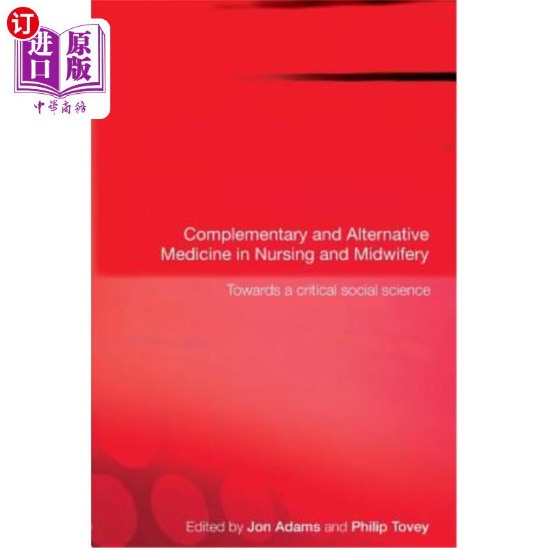 海外直订医药图书Complementary and Alternative Medicine in Nursing and Midwifery: Towards a Criti 护理和助产中的补充