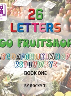 海外直订26 Letters Go Fruitshop: Go Fruitshop learning the alphabet 去水果店:去水果店学习字母表