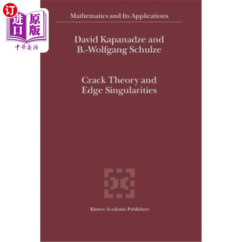 海外直订Crack Theory and Edge Singularities 裂纹理论与边缘奇异性