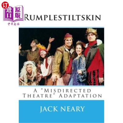 海外直订Rumplestiltskin: A Misdirected Theatre Adaptation 朗普斯蒂尔斯金：导演失误的戏剧改编